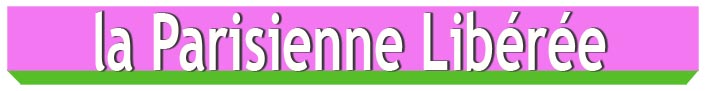 la parisienne lib&eacute;r&eacute;e